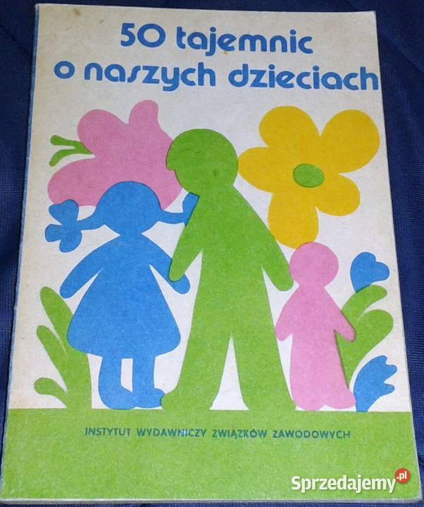 50 tajemnic o naszych dzieciach Danuta miękka lubelskie