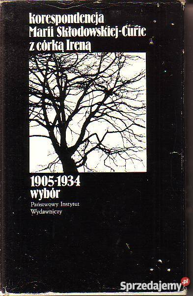 8769 KORESPONDENCJA MARII SKŁODOWSKIEJCURIE Z biografie, wspomnienia Czyrna