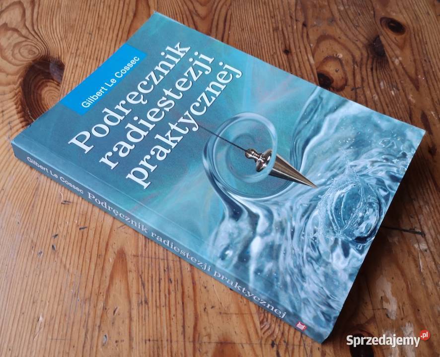 Podręcznik radiestezji praktycznej G Le Cossec Katowice