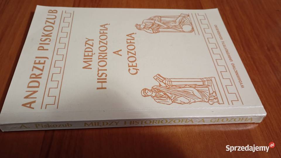 Między historiozofią a geozofią szkice filozofii studia Gdańsk