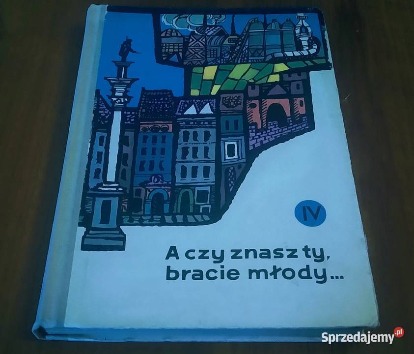 A czy znasz ty bracie młody czytanki klasy IV 4 sprzedam