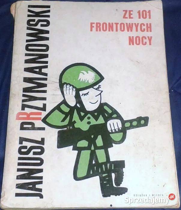 Ze 101 frontowych nocy Janusz Przymanowski Chełm