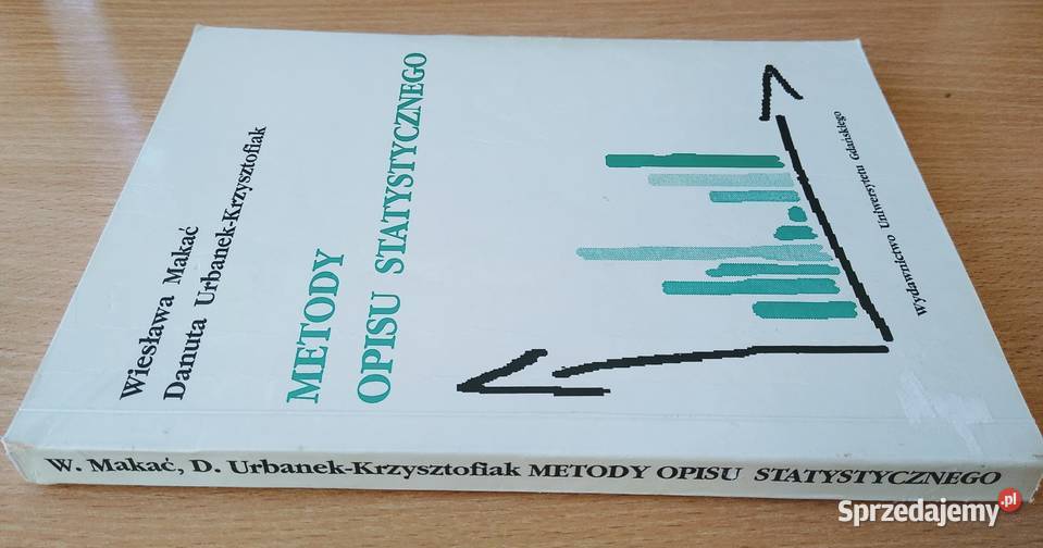 Metody opisu statystycznego Wiesława Makać ISBN 837017597X