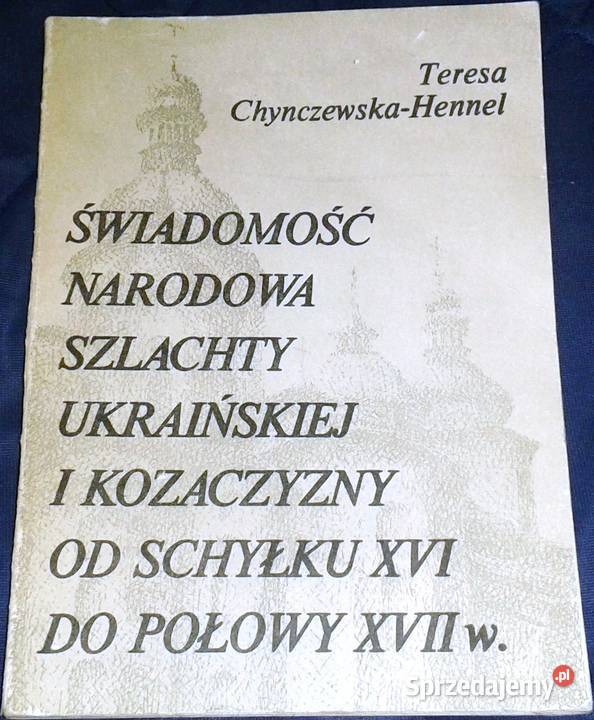 Świadomość narodowa szlachty ukraińskiej T Ch Chełm sprzedam