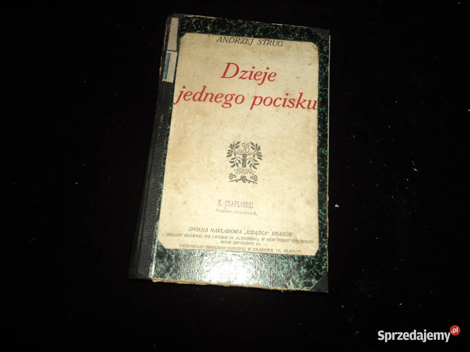 Dzieje jednego pocisku to wydana w 1910 roku Nowy Sącz sprzedam