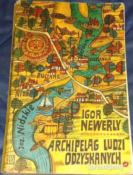 Archipelag ludzi odzyskanych Igor Newerly lubelskie Chełm