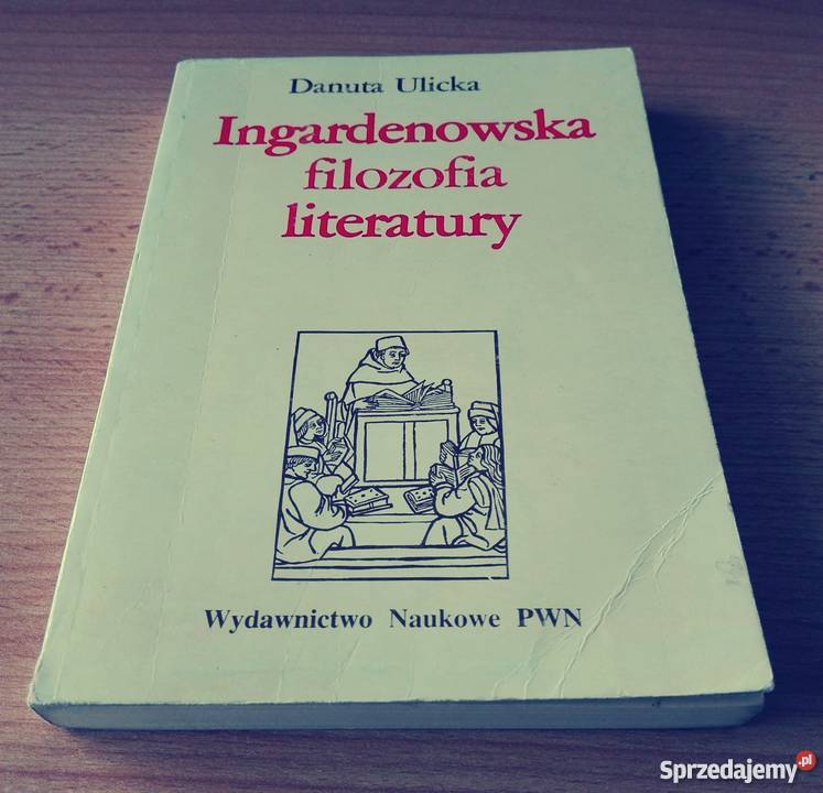 Ingardenowska filozofia literatury konteksty Danuta Ulicka