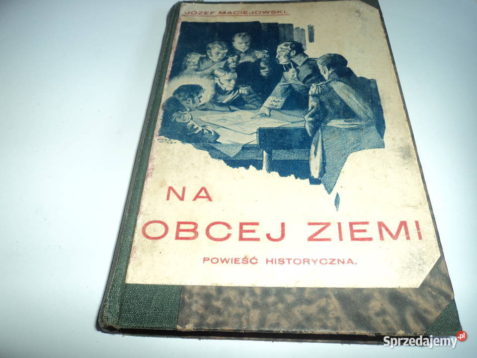 Na obcej ziemi Józef Maciejowski 1930r Antykwariat Nowy Sącz