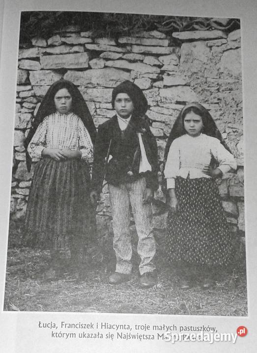 Fatima Orędzie tragedii czy nadziei Antonio miękka Chełm sprzedam