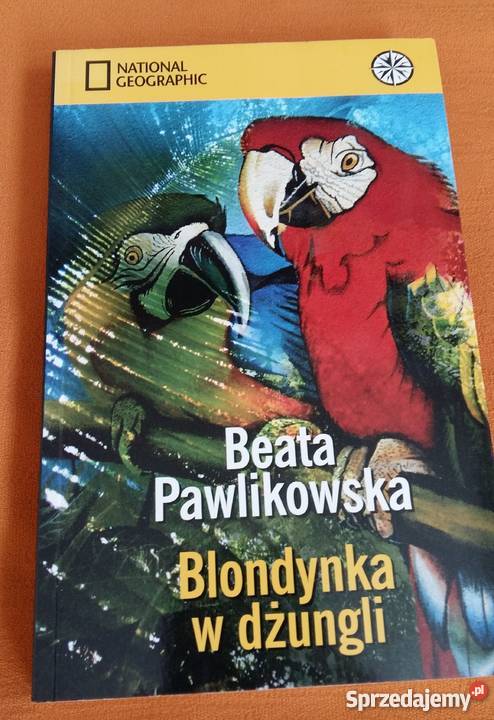 Beata Pawlikowska- Blondynka w dżungli.