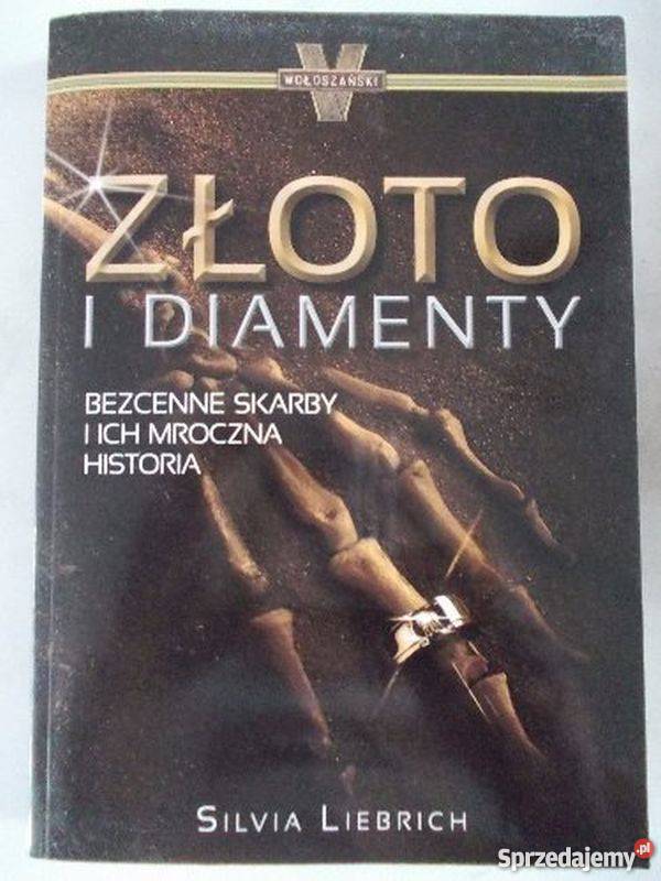 ZŁOTO I DIAMENTY LIEBRICH SILVIA historyczne Proza i poezja