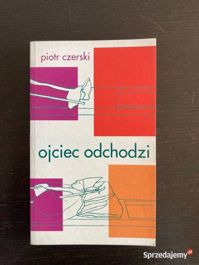 Piotr Czerski Ojciec odchodzi praktycznie nowa Elbląg