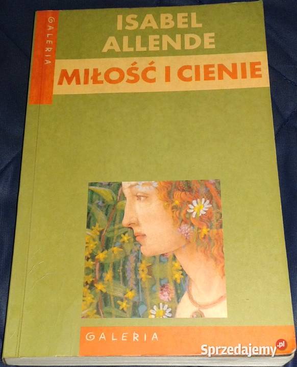 Miłość i cienie Isabel Allende