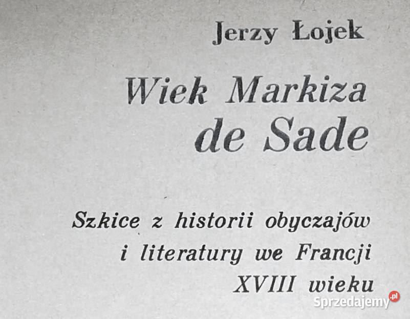 Wiek Markiza de Sade Jerzy Łojek Chełm sprzedam