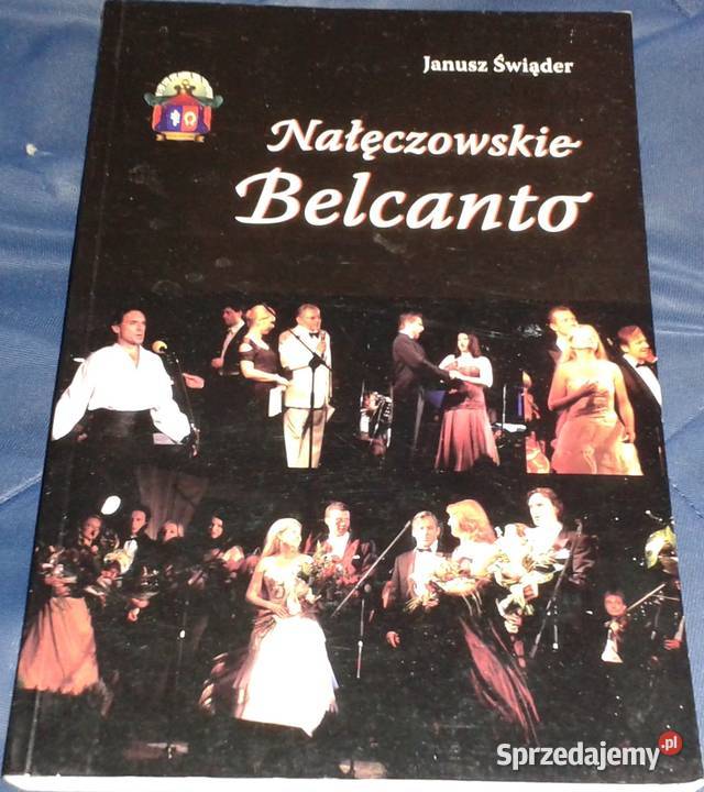 Nałęczowskie belcanto Janusz Świąder Rok wydania 2009 Chełm