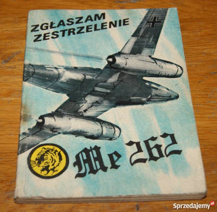 Żółty Tygrys Zgłaszam zestrzelenie ME 262 785 Pozostałe lubelskie