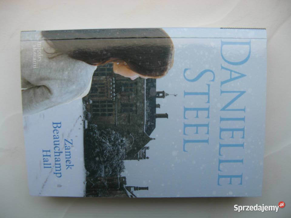 Zamek Beauchamp Hall Country Danielle Steel Poznań