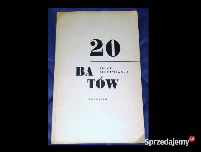 20 batów Jerzy Jesionowski Rok wydania 1966 Chełm