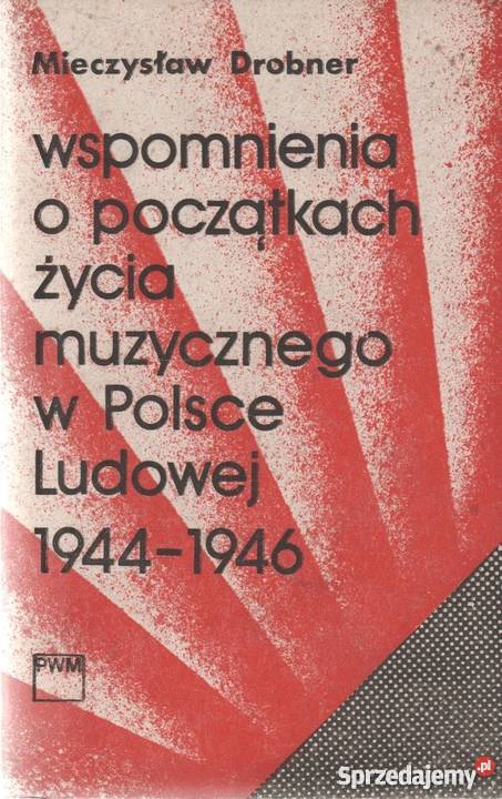 WSPOMNIENIA O POCZĄTKACH ŻYCIA MUZYCZNEGO W Kraków sprzedam