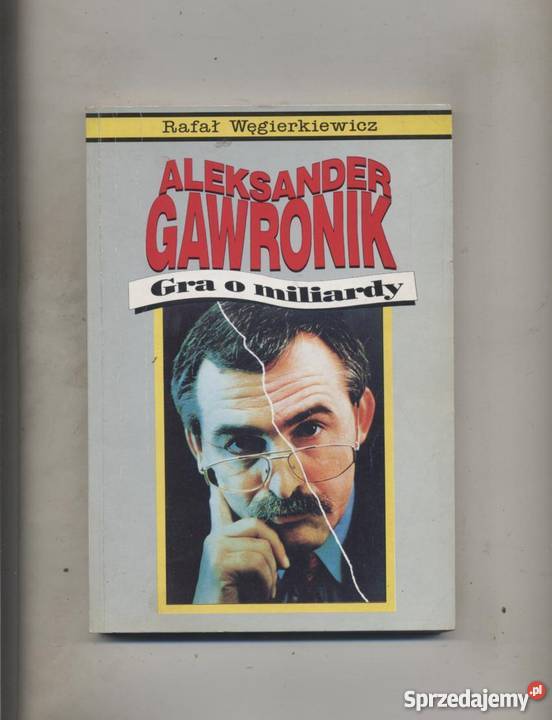 Aleksander Gawronik Gra o miliardy Pozostałe Szczecin