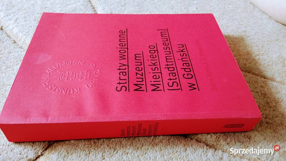 Straty wojenne Muzeum Miejskiego Stadtmuseum w Książki naukowe i popularnonaukowe Gdańsk sprzedam