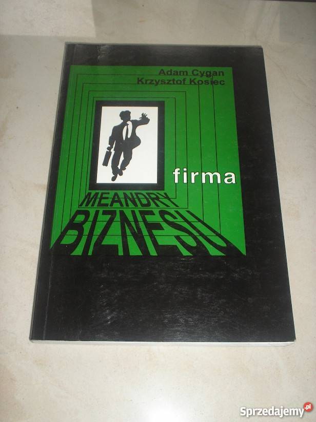 Meandry biznesu Firma i rynki małopolskie