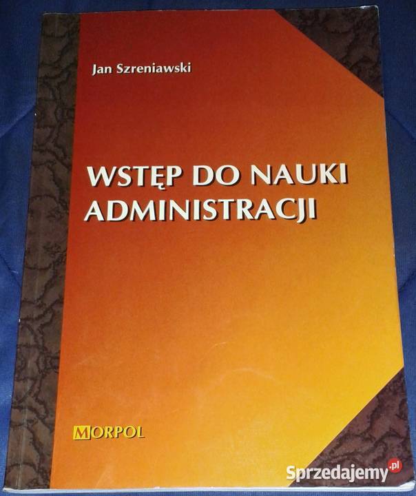 Wstęp do nauki administracji Jan Szreniawski Chełm