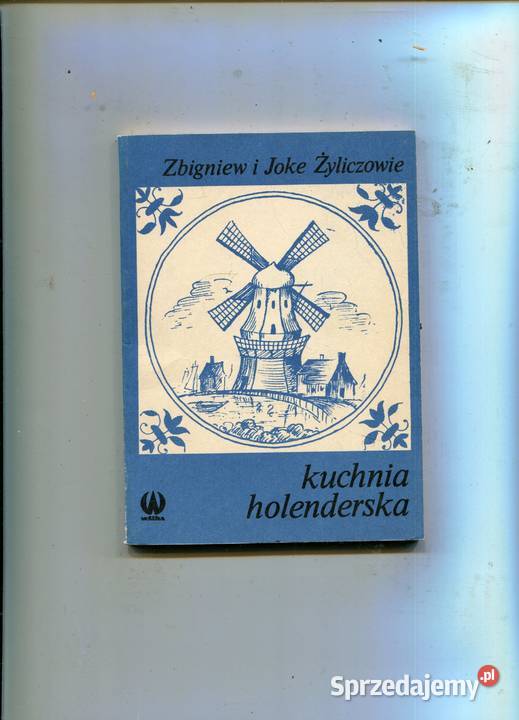 Kuchnia holenderska Zbigniew i Joke Żyliczowie Szczecin sprzedam