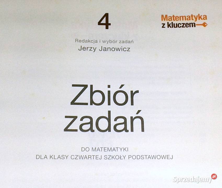 Matematyka z kluczem 4 Zbiór zadań Jerzy Chełm