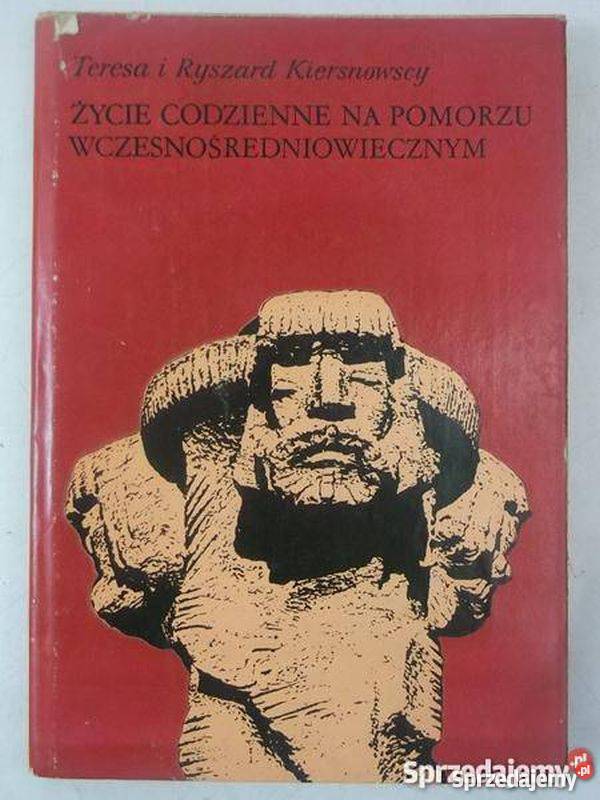 Życie codzienne na Pomorzu Kiersnowska Teresa