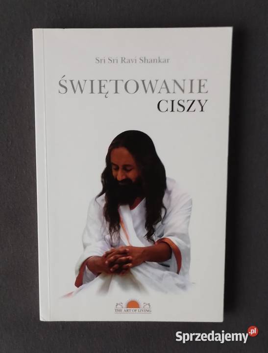 Świętowanie ciszy Sri Sri Ravi Shankar Bełchatów