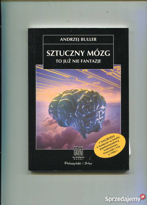 Sztuczny mózg to już nie fantazje Andrzej Buller Szczecin