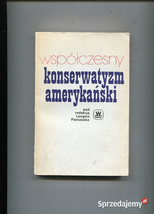Współczesny konserwatyzm amerykański Pastusiak Pozostałe