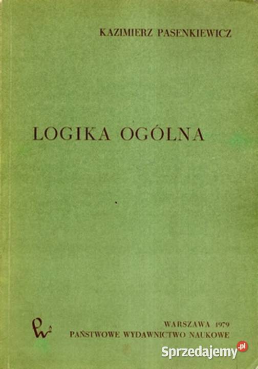 LOGIKA OGÓLNA KAZIMIERZ PASENKIEWICZ FA Bądkowo