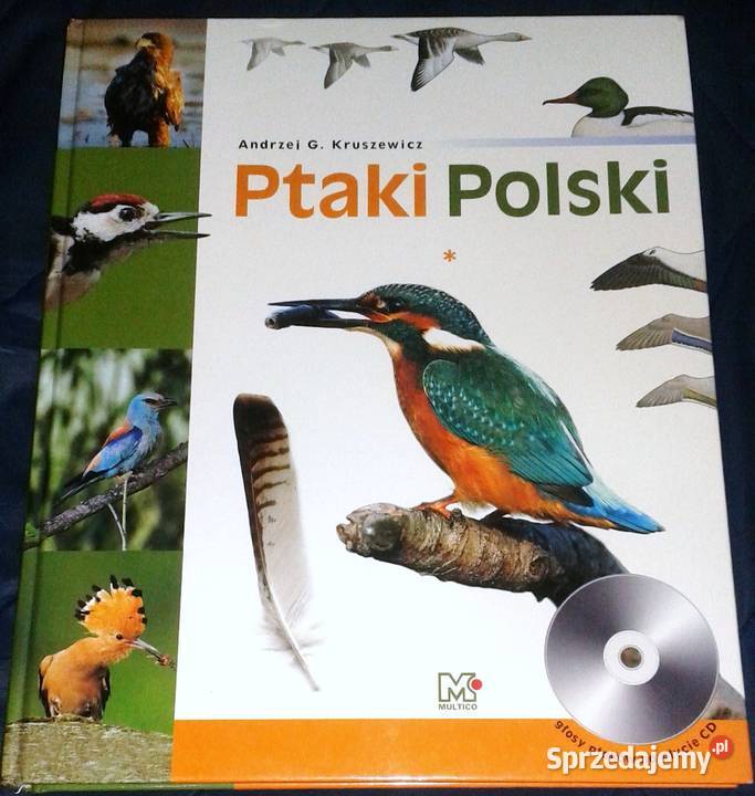 Ptaki Polski Tom I Andrzej G Kruszewicz