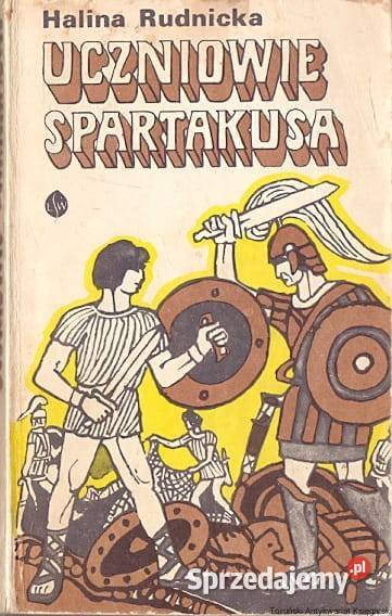 UCZNIOWIE SPARTAKUSA Halina Rudnicka Proza i poezja Kętrzyn