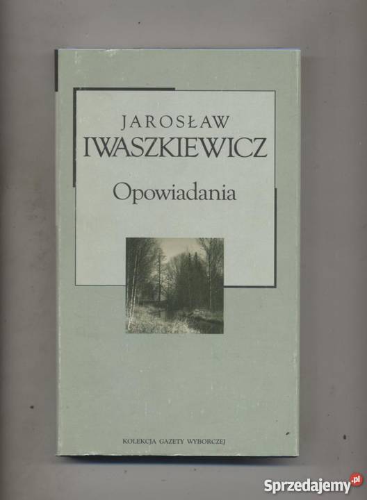Opowiadania - Iwaszkiewicz
