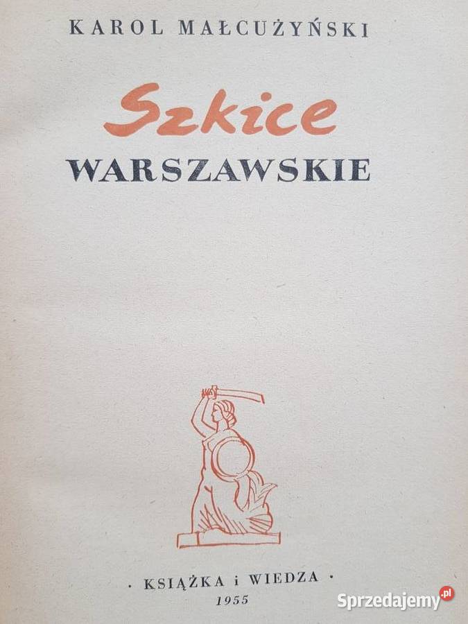 Szkice warszawskie Karol Małcużyński Pierwsze