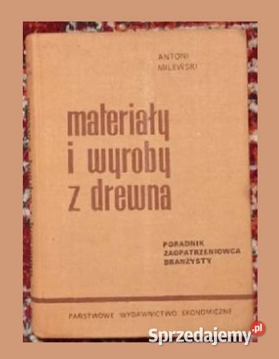 Materiały i wyroby z drewna poradnik Łódź