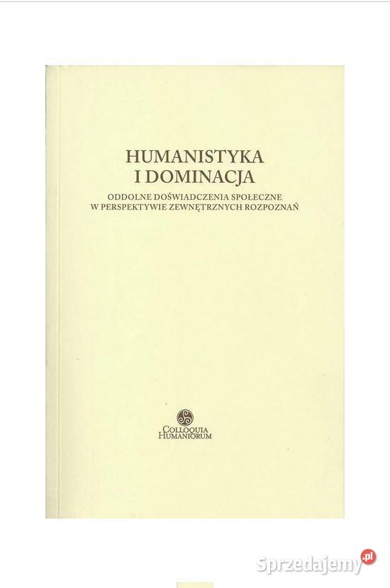Humanistyka i dominacja Oddolne doświadczenia Łódź