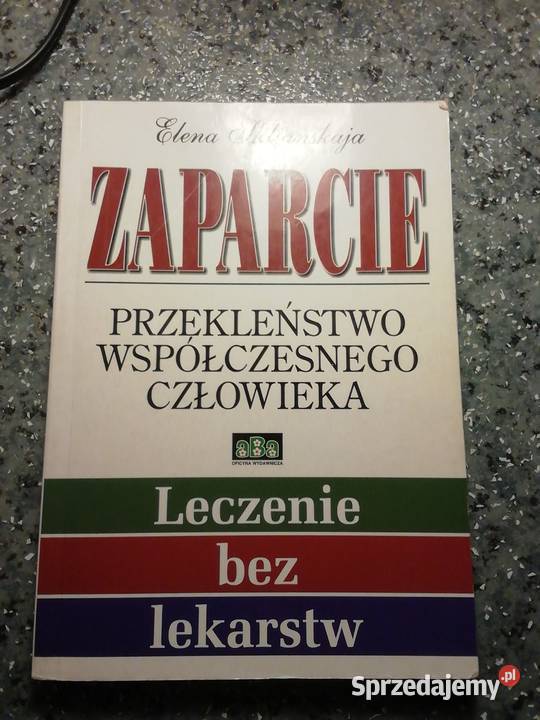 Poradnik Zaparcie leczyć bez lekarstw mazowieckie Warszawa sprzedam