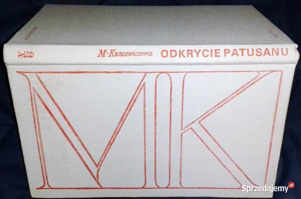 Odkrycie patusanu Maria Kuncewiczowa twarda z obwolutą lubelskie Chełm sprzedam