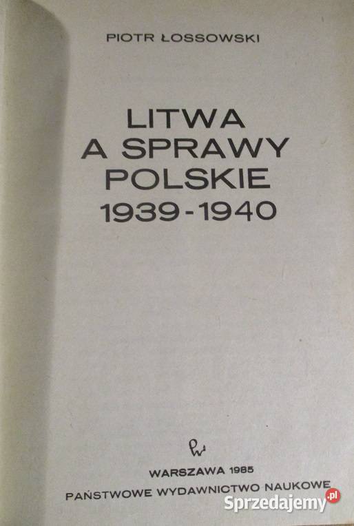 Litwa a sprawy polskie 19391940 łódzkie Łódź sprzedam