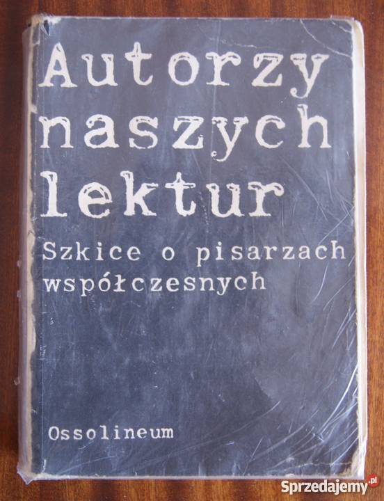 Autorzy naszych lektur Szkice o pisarzach Parczew