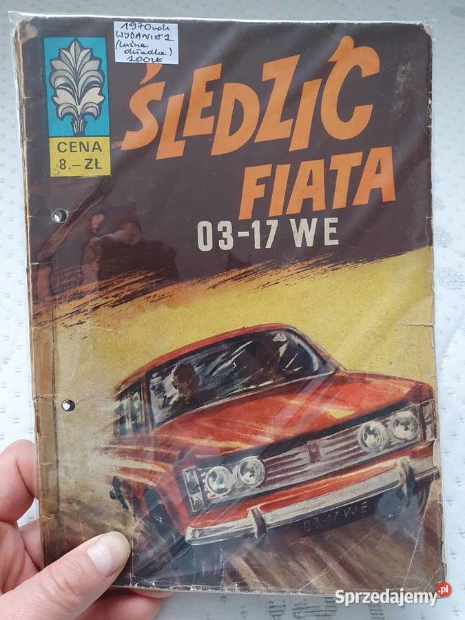 Kapitan Żbik - Śledzić Fiata 03-17 WE - wydanie 1, 1970 rok