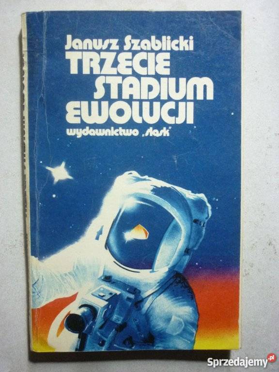 TRZECIE STADIUM EWOLUCJI JANUSZ SZABLICKI wielkopolskie