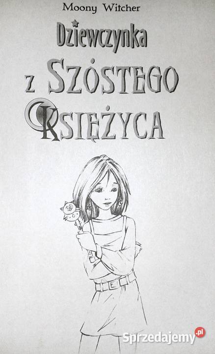 Dziewczynka z szóstego księżyca Moony Witcher Chełm