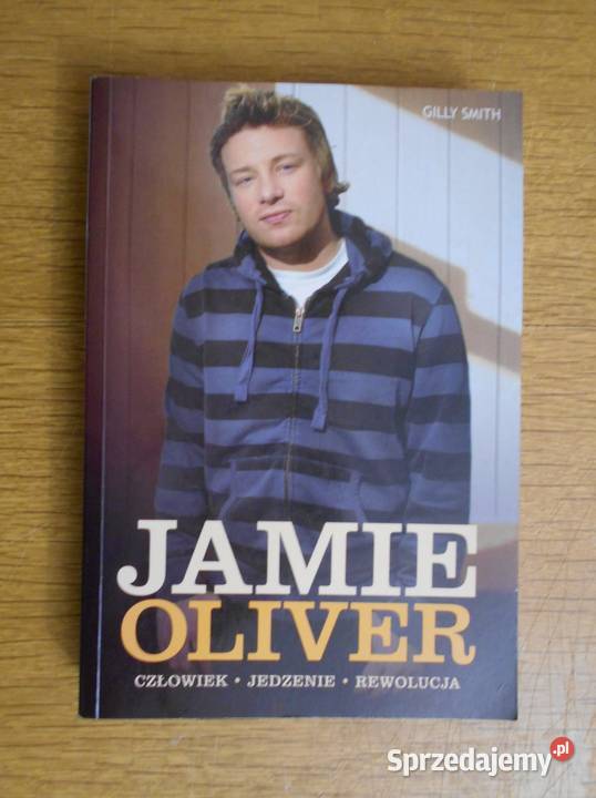 Gilly Smith Jamie Oliver człowiek jedzenie Parczew
