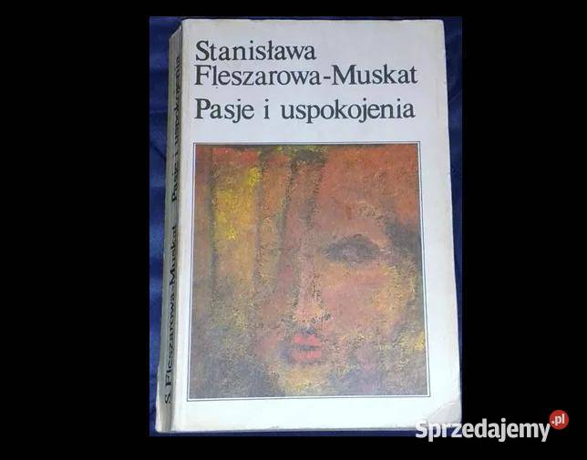 Pasje i uspokojenia Stanisława FleszarowaMuskat miękka Chełm sprzedam