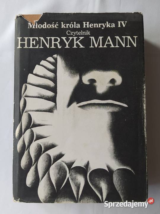 Młodość króla Henryka IV Henryk Mann literatura piękna - proza zagraniczna